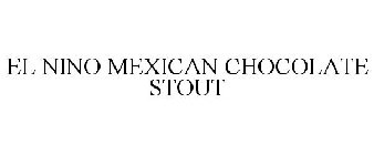 EL NINO MEXICAN CHOCOLATE STOUT