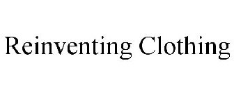 REINVENTING CLOTHING