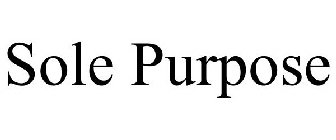SOLE PURPOSE