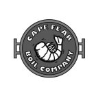 CAPE FEAR BOIL COMPANY