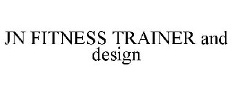 JN FITNESS TRAINER AND DESIGN