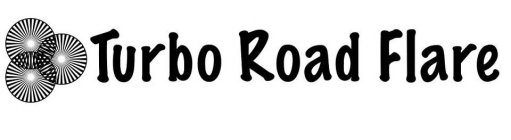 TURBO ROAD FLARE