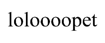 LOLOOOOPET