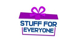 STUFF FOR EVERYONE