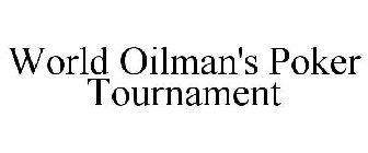 WORLD OILMAN'S POKER TOURNAMENT