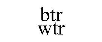 BTR WTR