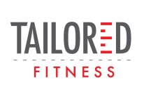 TAILORED FITNESS