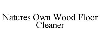 NATURES OWN WOOD FLOOR CLEANER