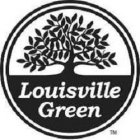 LOUISVILLE GREEN