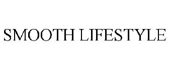 SMOOTH LIFESTYLE
