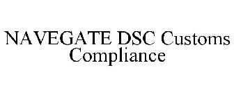 NAVEGATE DSC CUSTOMS COMPLIANCE