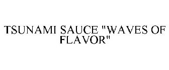 TSUNAMI SAUCE 