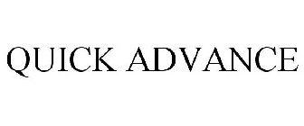 QUICK ADVANCE