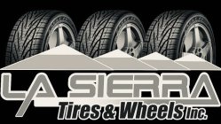 LA SIERRA TIRES & WHEELS INC.