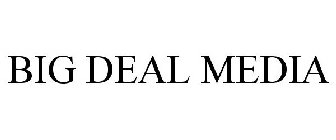 BIG DEAL MEDIA