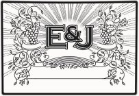 E & J