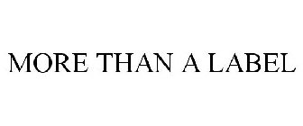 MORE THAN A LABEL