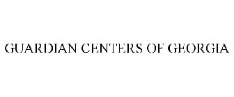 GUARDIAN CENTERS OF GEORGIA