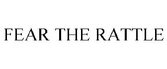 FEAR THE RATTLE