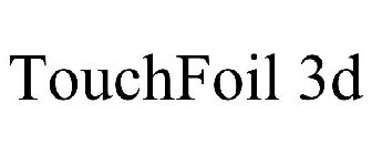 TOUCHFOIL 3D