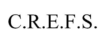 C.R.E.F.S.