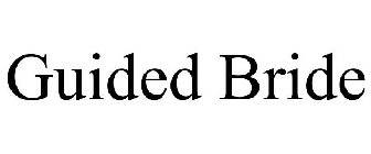 GUIDED BRIDE