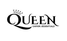 QUEEN UNDER ESSENTIALS