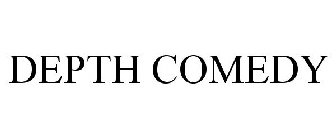 DEPTH COMEDY