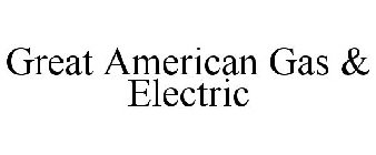 GREAT AMERICAN GAS & ELECTRIC