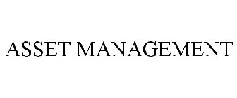 ASSET MANAGEMENT