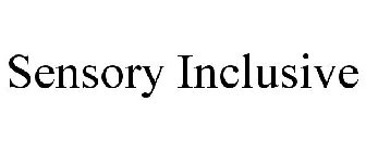 SENSORY INCLUSIVE