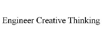 ENGINEER CREATIVE THINKING
