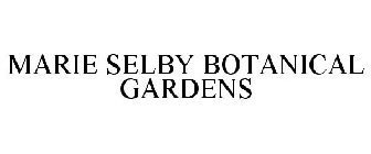 MARIE SELBY BOTANICAL GARDENS