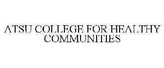 ATSU COLLEGE FOR HEALTHY COMMUNITIES