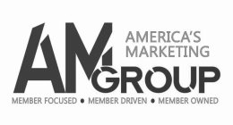 AMERICAS MARKETING GROUP MEMBER FOCUSED MEMBER DRIVEN MEMBER OWNED