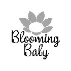 BLOOMING BABY