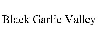 BLACK GARLIC VALLEY