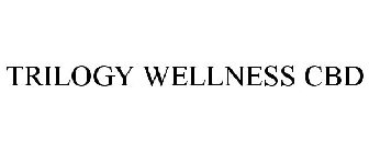 TRILOGY WELLNESS CBD