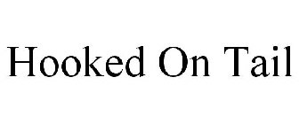 HOOKED ON TAIL