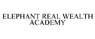 ELEPHANT REAL WEALTH ACADEMY