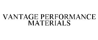 VANTAGE PERFORMANCE MATERIALS