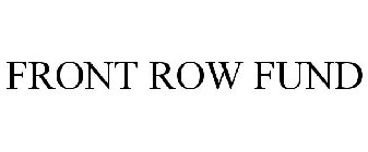 FRONT ROW FUND