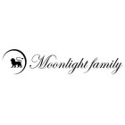 MOONLIGHT FAMILY