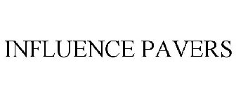 INFLUENCE PAVERS