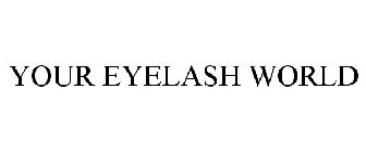 YOUR EYELASH WORLD