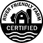 RIVER FRIENDLY FARM CERTIFIED