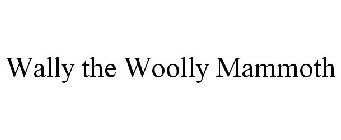 WALLY THE WOOLLY MAMMOTH