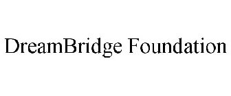 DREAMBRIDGE FOUNDATION