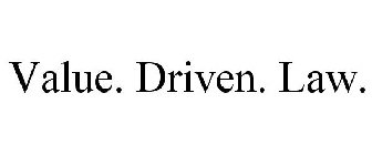 VALUE. DRIVEN. LAW.