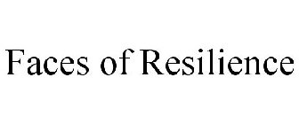 FACES OF RESILIENCE